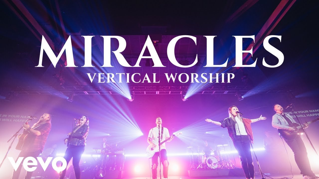 Miracles (Live) - Vertical Worship